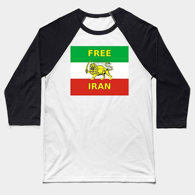 Free Iran Slogan over Iran Flag of the Freedom Resistance Baseball T-Shirt by SolarCross